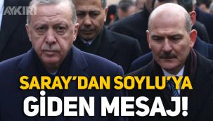 Saray'dan Süleyman Soylu'ya giden mesaj: