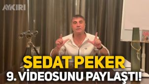 Sedat Peker'den 9. video: Süleyman Soylu, Demirören, Sezgin Baran Korkmaz ve 10 bin dolar alan siyasetçi...