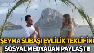 Seyma Subaşı evlilik teklifini sosyal medyadan paylaştı