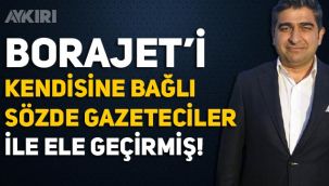 Sezgin Baran Korkmaz, Borajet'i medyada kendisine bağlı bulunan sözde gazeteciler ile ele geçirmiş