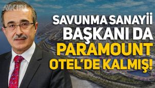 Sezgin Baran Korkmaz'ın Paramount Otel'inde Savunma Sanayii Başkanı İsmail Demir de kalmış