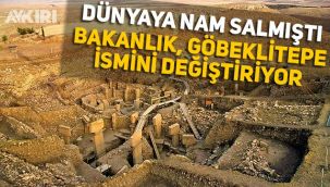 Turizm bakanlığı Göbeklitepe'nin adını 