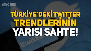 Türkiye'deki Twitter trendlerinin yarısı sahte çıktı!