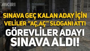 Üniversite sınavına geç alan aday için veliler 
