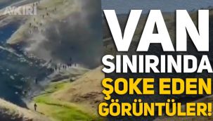 Van sınırında şok görüntüler: Türkiye'ye yüzlerce kaçak geçiş!