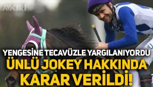 Yengesine tecavüzle yargılanıyordu: Jokey Uğur Polat hakkında karar