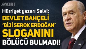 Abdulkadir Selvi: Devlet Bahçeli, 'Biji serok Erdoğan' sloganını bölücü bulmadı!