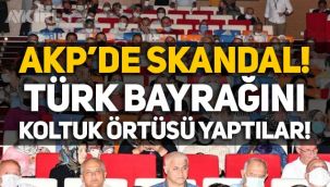 AKP'de skandal: Türk bayrağını koltuk örtüsü yaptılar!