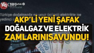 AKP'li yayın organı Yeni Şafak, doğalgaz ve elektrik zamlarını bu sözlerle savundu!