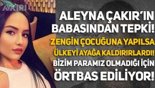Aleyna Çakır'ın babasından Ümitcan Uygun'un serbest bırakılmasına tepki!