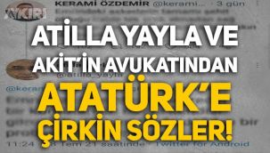 Atilla Yayla ve Akit'in avukatı Kerami Özdemir'den Atatürk'e çirkin sözler