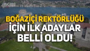 Boğaziçi Üniversitesi Rektörlüğü için ilk adaylar belli oldu