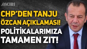 CHP'den Tanju Özcan açıklaması: