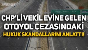 CHP'li Ömer Fethi Gürer, Niğde Otoyolu'ndan kaçak geçtiği gerekçesiyle icraya verildi!