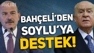 Devlet Bahçeli'den Süleyman Soylu'ya açık destek!