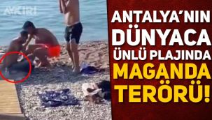 Dünyaca ünlü plajda maganda dehşeti!