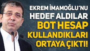 Ekrem İmamoğlu'nu hedef aldılar, bot hesap kullandıkları ortaya çıktı!