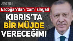 Erdoğan: Kıbrıs'ta bir müjde vereceğim