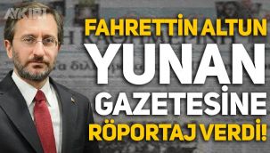 Fahrettin Altun, Yunan gazetesine röportaj verdi