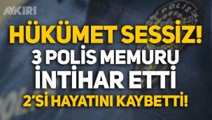 Hükümet intiharlara sessiz: 3 polis memuru intihar etti!
