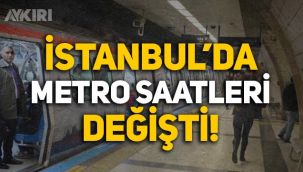 İstanbul’da metro saatleri değişti