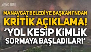Manavgat Belediye Başkanı'ndan kritik açıklama: