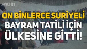 On binlerce Suriyeli bayram tatili için ülkesine gitti