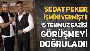 Sedat Peker'in ismini verdiği 15 Temmuz gazisi Ahmet Onay görüşmeyi doğruladı!