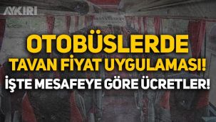 Şehirler arası otobüs bileti fiyatlarında tavan fiyat uygulaması!