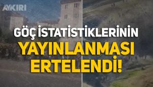 TÜİK, 'göç istatistiklerinin' yayınlanmasını erteledi!