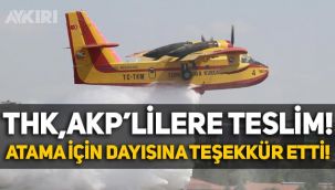 Türk Hava Kurumu'nda AKP'li dönemi: Atama için AKP'li milletvekili dayısına teşekkür etti!