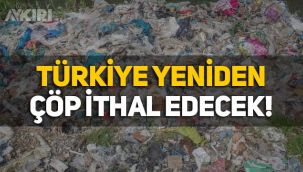 Türkiye, Avrupa'nın çöpünü tekrar alacak!