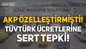 TÜVTÜRK'teki araç muayene ücretlerine tepki: