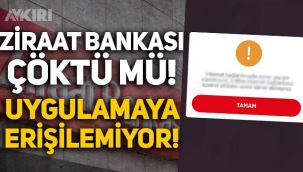 Ziraat Bankası çöktü: Ziraat mobil uygulamaya erişilemiyor!