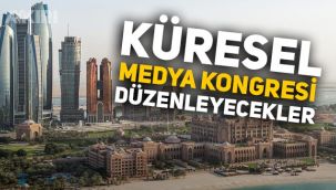 2022 Küresel Medya Kongresi BAE'de yapılacak