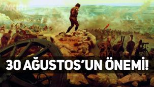 30 Ağustos Zafer Bayramının önemi, 30 Ağustos'ta ne olmuştu?