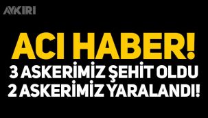 Acı haber: Irak'ın kuzeyinde 3 askerimiz şehit oldu, 2 asker yaralandı!