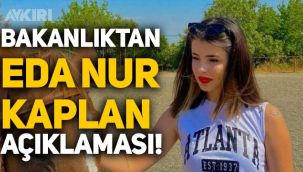 Aile Bakanlığından Eda Nur Kaplan açıklaması