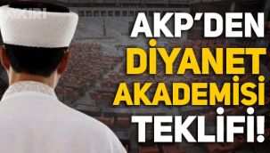 AKP'den yeni kanun teklifi: Diyanet Akademisi!