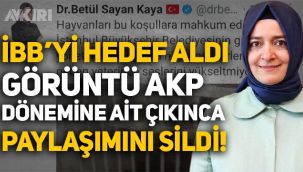 AKP'li Betül Sayan Kaya, İBB'yi hedef aldı, görüntü AKP dönemine ait çıkınca paylaşımı sildi!