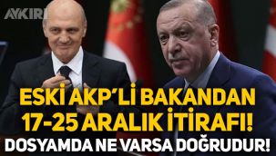 AKP'li Erdoğan Bayraktar'dan 17-25 Aralık itirafı: