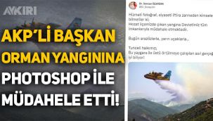 AKP Tunceli İl Başkanı yangına 'photoshop' ile eklediği THK uçağıyla müdahale etti