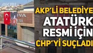 Atatürk posterini ters asan AKP'li Çayırova Belediyesi, CHP'yi suçladı!