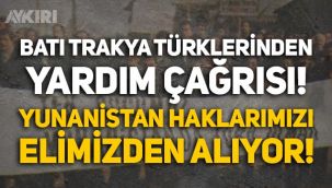 Batı Trakya Türklerinden yardım çağrısı: