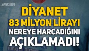 Diyanet Vakfı, 83 milyon lirayı nereye harcadığını açıklamadı!