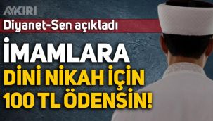 Diyanet-Sen'den ilginç talep: İmamlara nikah başına 100 TL verilsin!