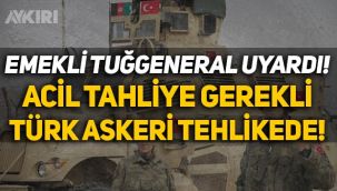 Emekli Tuğgeneral Nejat Eslen'den Kabil uyarısı: