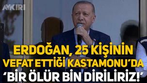 Erdoğan, sel felaketinin yaşandığı Kastamonu'da konuştu: Bir ölür, bin diriliriz!