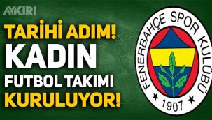 Fenerbahçe’den tarihi hamle: Kadın futbol takımı resmen kuruluyor!