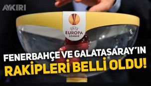 Fenerbahçe ve Galatasaray'ın UEFA Avrupa Ligi gruplarındaki rakipleri belli oldu!